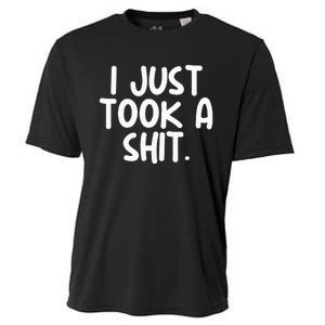 I Just Took A Shit Toilet Humor Funny Embarrassing Cooling Performance Crew T-Shirt