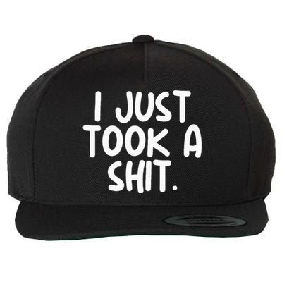 I Just Took A Shit Toilet Humor Funny Embarrassing Wool Snapback Cap