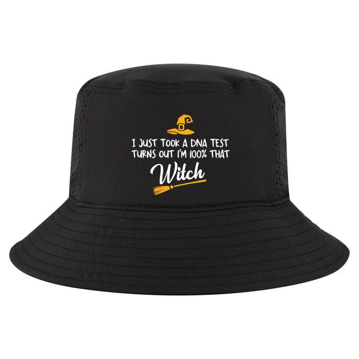I Just Took A Dna Test Im 100% That Witch Gift Cool Comfort Performance Bucket Hat