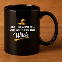 I Just Took A Dna Test Im 100% That Witch Gift 11oz C Handle Ceramic Mug