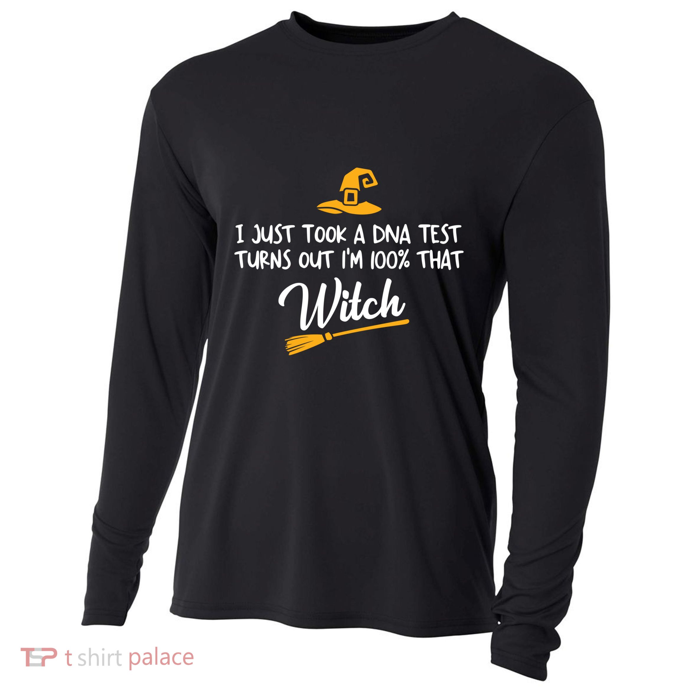 I Just Took A Dna Test Im 100% That Witch Gift Cooling Performance Long Sleeve Crew