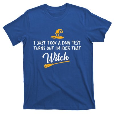 I Just Took A Dna Test Im 100% That Witch Gift T-Shirt