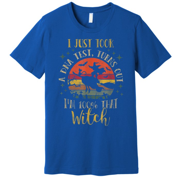 I Just Took A Dna Test Turns Out Im 100 Percent That Witch Cool Gift Premium T-Shirt