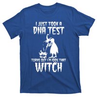 I Just Took A Dna Test Turns Out Im 100 Percent That Witch Gift T-Shirt