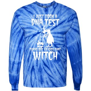 I Just Took A Dna Test Turns Out Im 100 Percent That Witch Gift Tie-Dye Long Sleeve Shirt