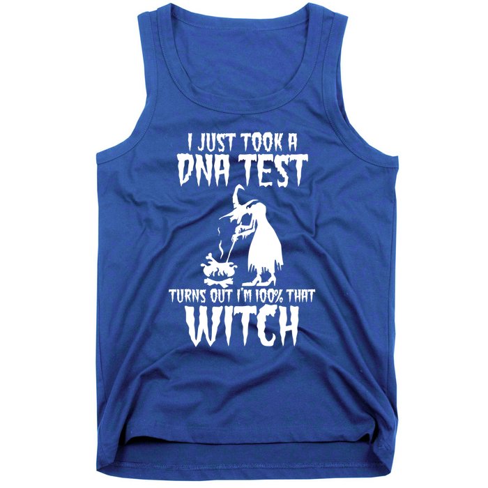 I Just Took A Dna Test Turns Out Im 100 Percent That Witch Gift Tank Top