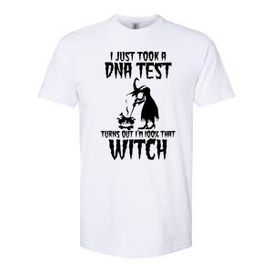 I Just Took A Dna Test Turns Out Im 100 Percent That Witch Gift Softstyle CVC T-Shirt