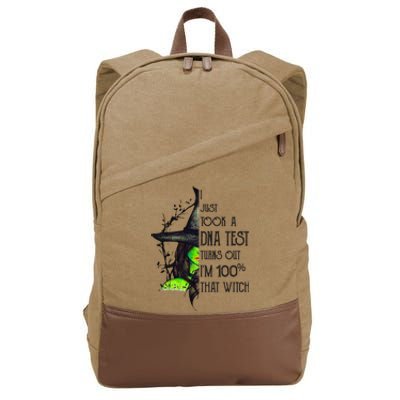 I Just Took A Dna Test Turns Out Im 100% That Witch Funny Great Gift Cotton Canvas Backpack