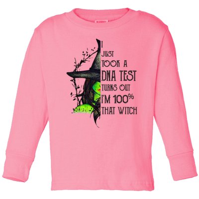 I Just Took A Dna Test Turns Out Im 100% That Witch Funny Great Gift Toddler Long Sleeve Shirt