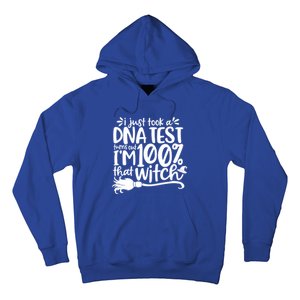 I Just Took A Dna Test Turns Out Im 100% That Witch Meaningful Gift Hoodie