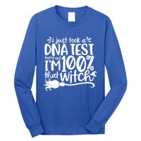 I Just Took A Dna Test Turns Out Im 100% That Witch Meaningful Gift Long Sleeve Shirt