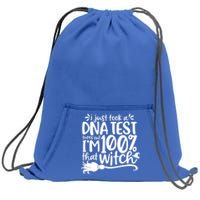 I Just Took A Dna Test Turns Out Im 100% That Witch Meaningful Gift Sweatshirt Cinch Pack Bag