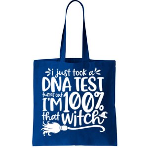 I Just Took A Dna Test Turns Out Im 100% That Witch Meaningful Gift Tote Bag