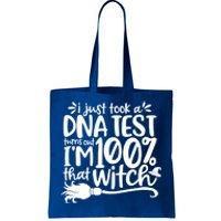 I Just Took A Dna Test Turns Out Im 100% That Witch Meaningful Gift Tote Bag