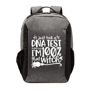 I Just Took A Dna Test Turns Out Im 100% That Witch Meaningful Gift Vector Backpack