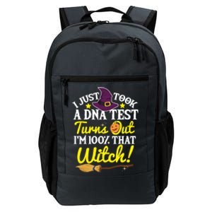 I Just Took A Dna Test Turns Out Im 100% That Witch Funny Cool Gift Daily Commute Backpack