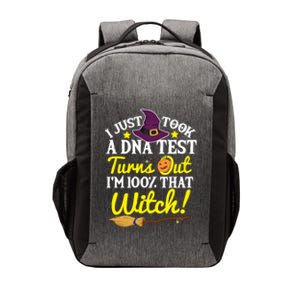 I Just Took A Dna Test Turns Out Im 100% That Witch Funny Cool Gift Vector Backpack