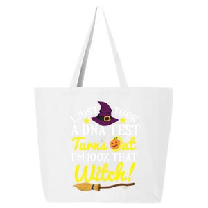 I Just Took A Dna Test Turns Out Im 100% That Witch Funny Cool Gift 25L Jumbo Tote