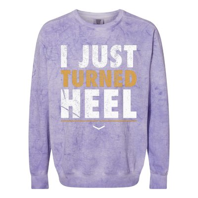 I Just Turned Heel Smark Pro Wrestling Fan Colorblast Crewneck Sweatshirt