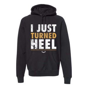 I Just Turned Heel Smark Pro Wrestling Fan Premium Hoodie