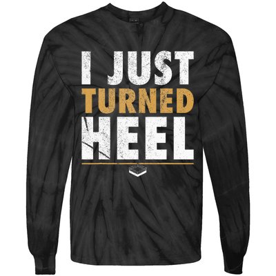 I Just Turned Heel Smark Pro Wrestling Fan Tie-Dye Long Sleeve Shirt