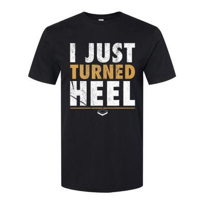 I Just Turned Heel Smark Pro Wrestling Fan Softstyle® CVC T-Shirt