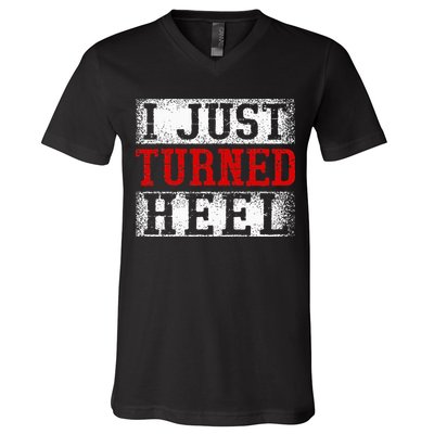I Just Turned Heel Wrestling Wrestler Wrestle Wrestling V-Neck T-Shirt
