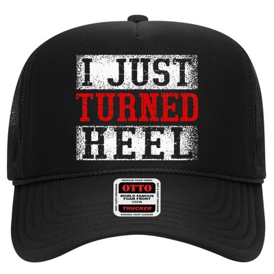 I Just Turned Heel Wrestling Wrestler Wrestle Wrestling Trucker Hat