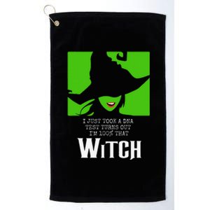 I Just Took A DNA Test Turns Out Im 100 That Witch Platinum Collection Golf Towel