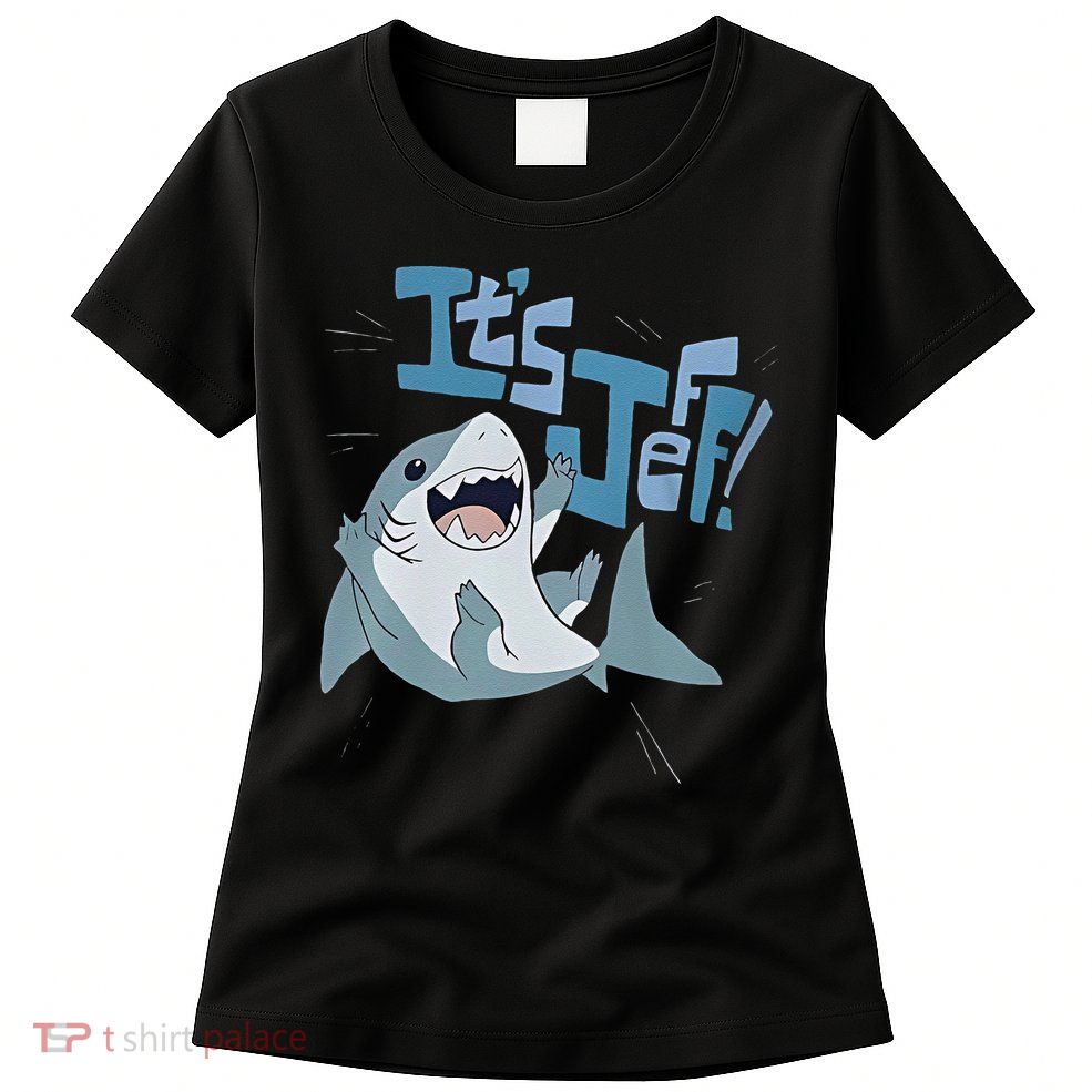 It’S Jeff The Landshark Womens T-Shirt