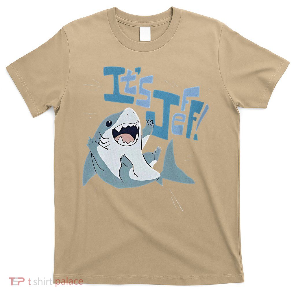 It’S Jeff The Landshark T-Shirt