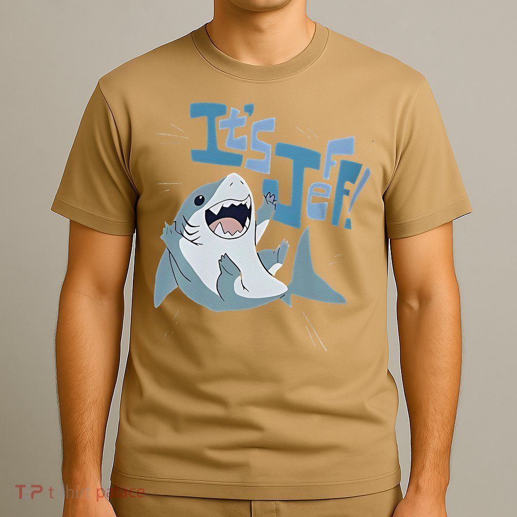 It’S Jeff The Landshark T-Shirt