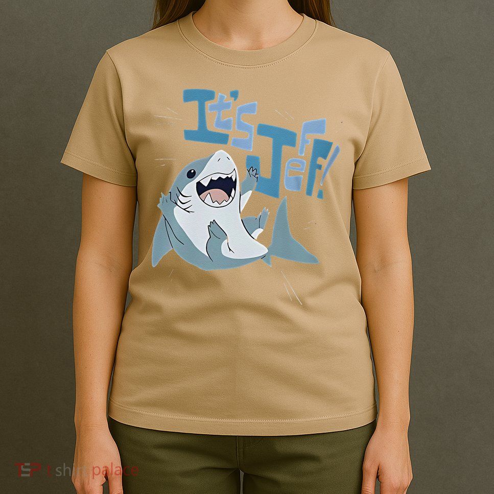 It’S Jeff The Landshark T-Shirt