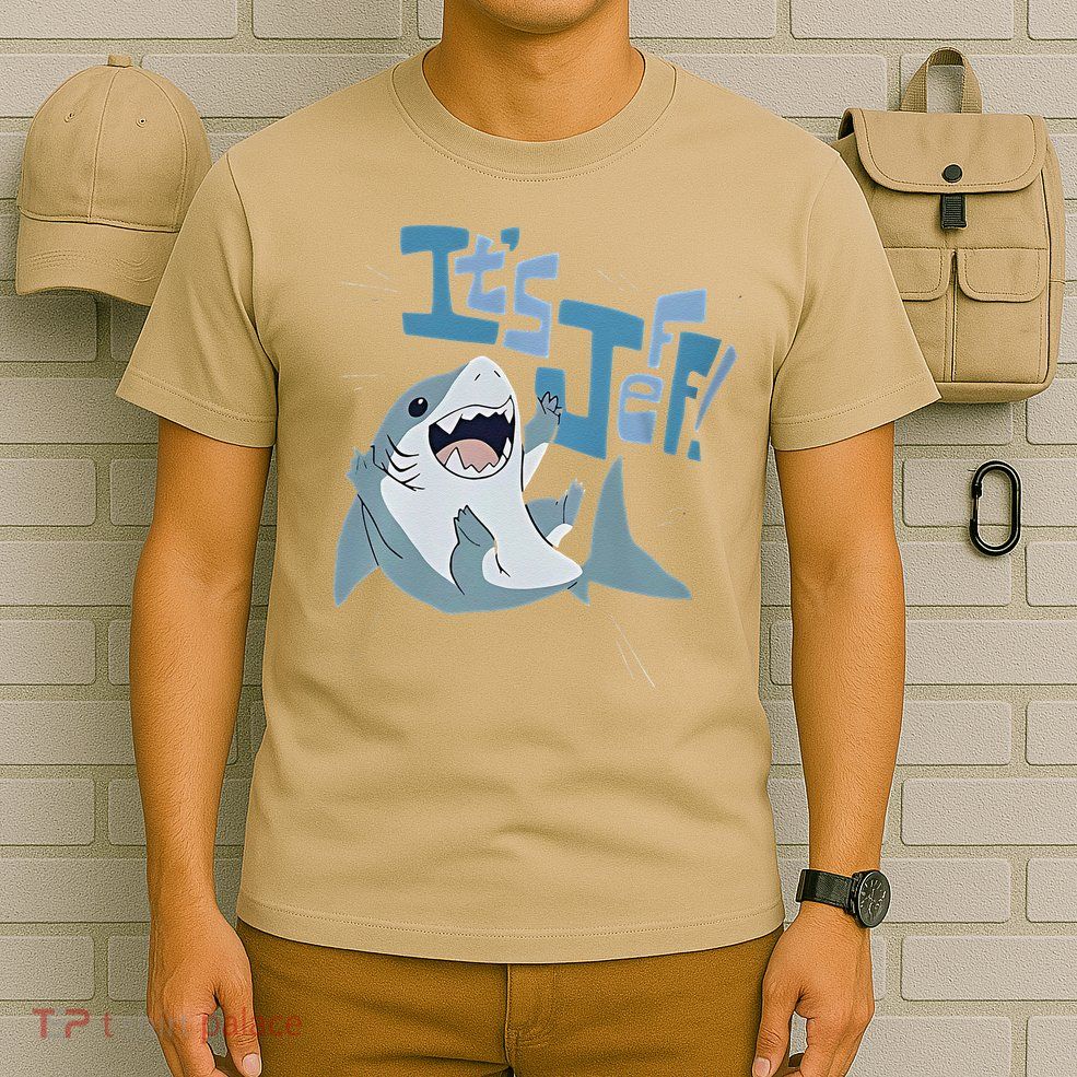 It’S Jeff The Landshark T-Shirt