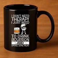I Just To Drink Bourbon And Smoke Meat Smoker Whiskey 11oz C Handle Ceramic Mug