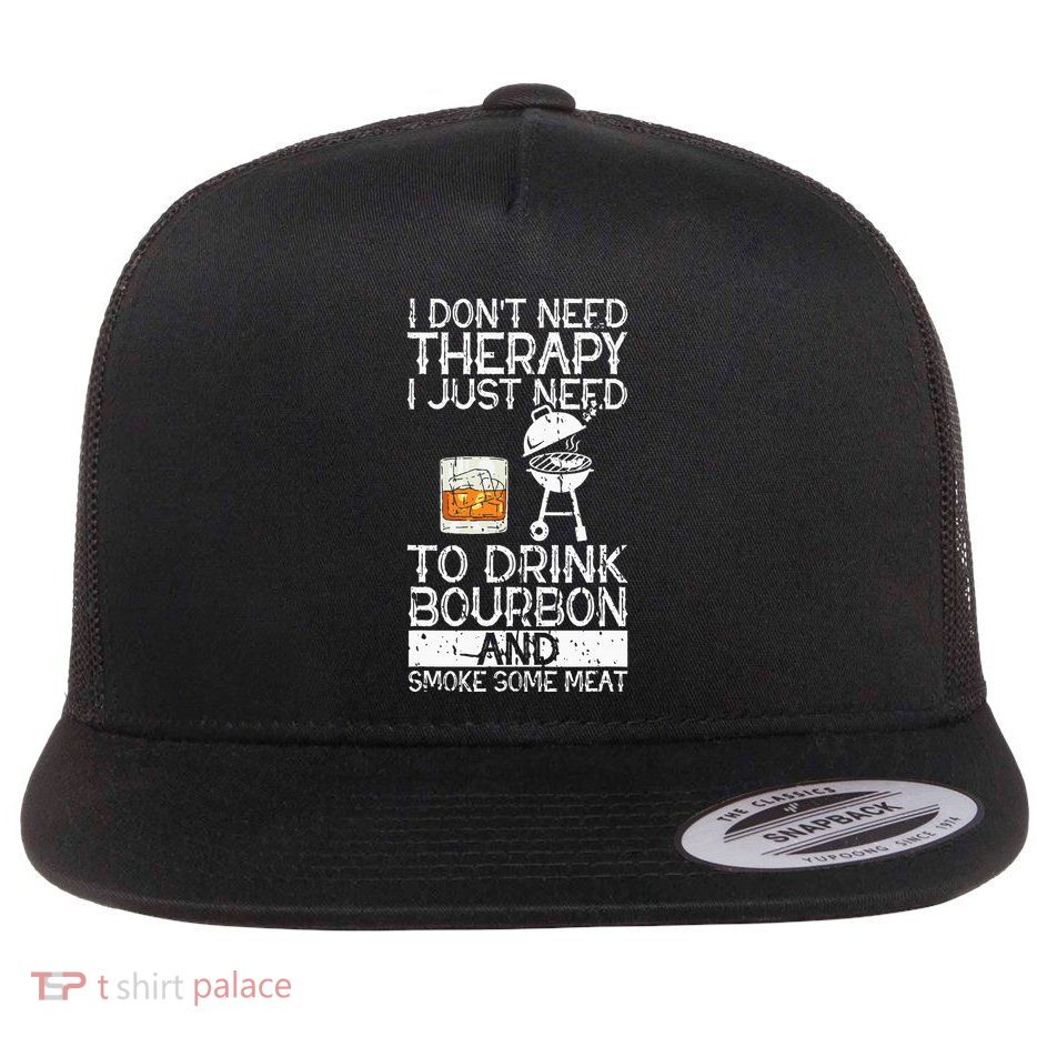 I Just To Drink Bourbon And Smoke Meat Smoker Whiskey Flatbill Hat