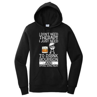 I Just To Drink Bourbon And Smoke Meat Smoker Whiskey Women's Pullover Hoodie