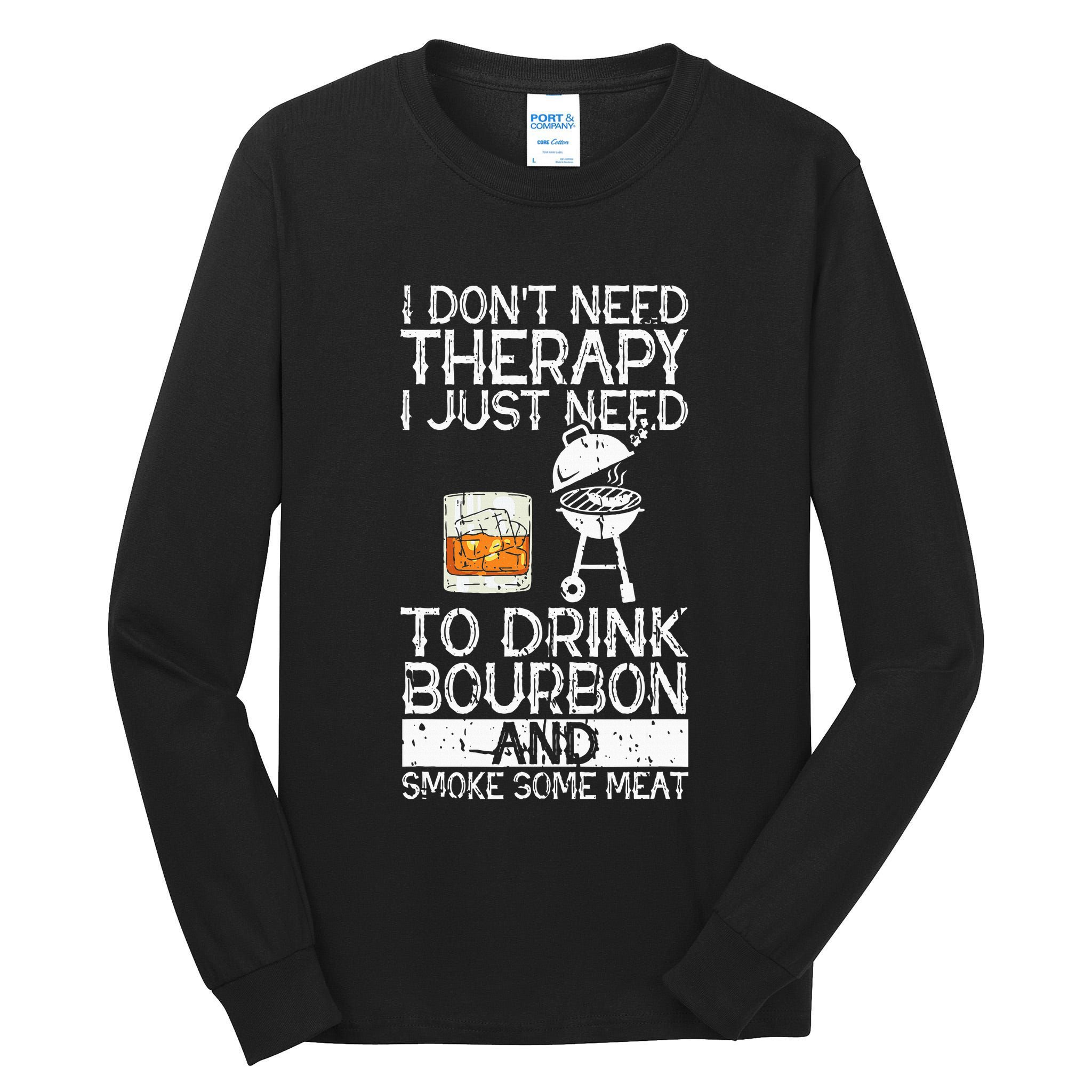 I Just To Drink Bourbon And Smoke Meat Smoker Whiskey Tall Long Sleeve T-Shirt