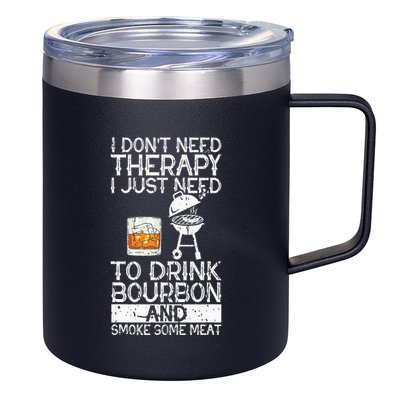 I Just To Drink Bourbon And Smoke Meat Smoker Whiskey 12oz Stainless Steel Coffee Mug