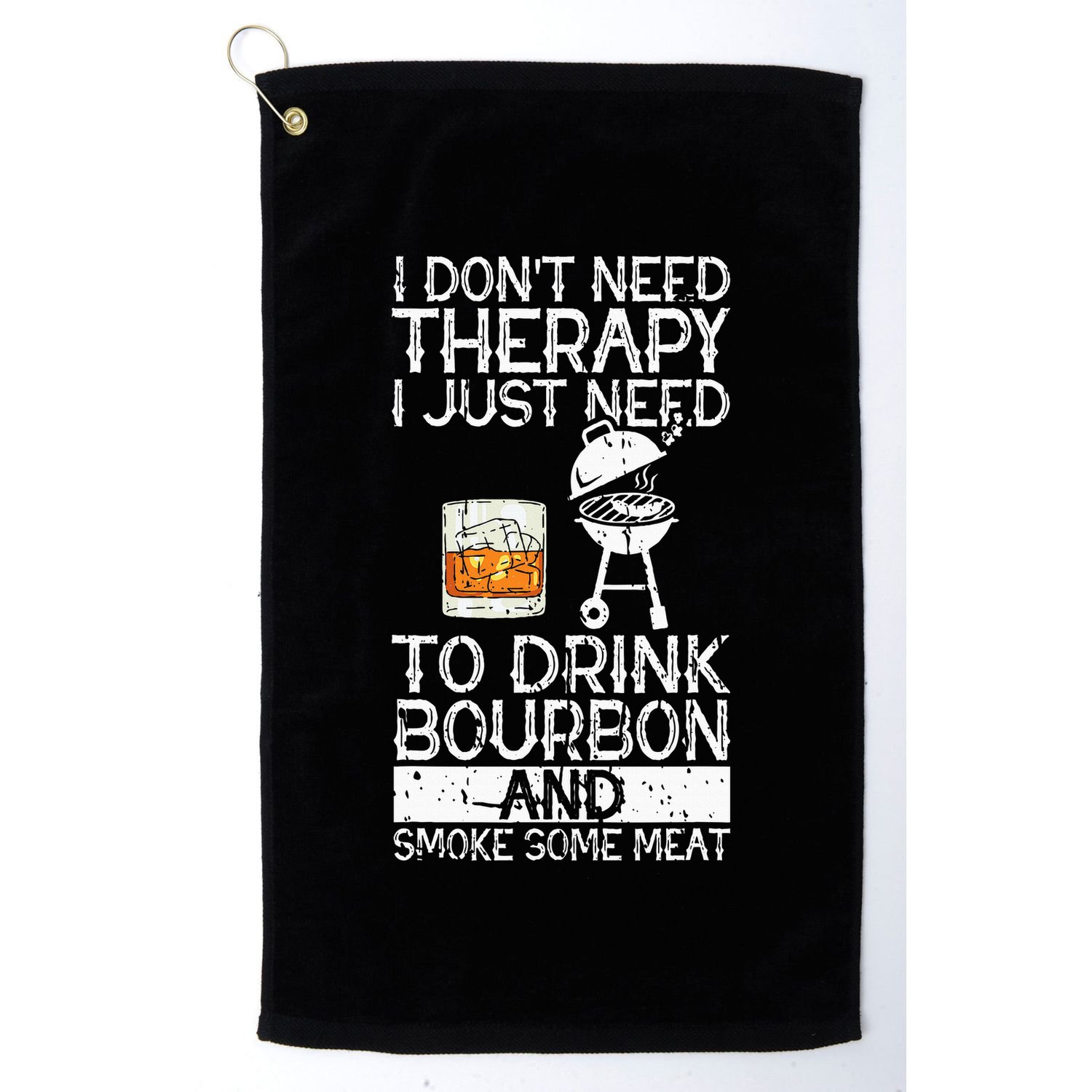 I Just To Drink Bourbon And Smoke Meat Smoker Whiskey Golf Towel