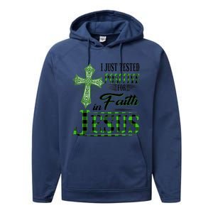 I Just Tested Positive For Faith In Jesus Saint Patrick's Day Believe In God Performance Fleece Hoodie