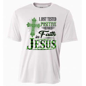 I Just Tested Positive For Faith In Jesus Saint Patrick's Day Believe In God Cooling Performance Crew T-Shirt