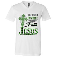 I Just Tested Positive For Faith In Jesus Saint Patrick's Day Believe In God V-Neck T-Shirt