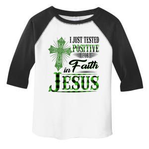 I Just Tested Positive For Faith In Jesus Saint Patrick's Day Believe In God Toddler Fine Jersey T-Shirt