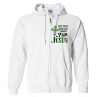 I Just Tested Positive For Faith In Jesus Saint Patrick's Day Believe In God Full Zip Hoodie