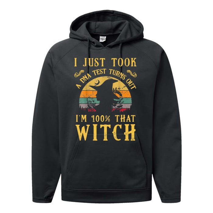 I Just Took A Dna Test Turns Out Im 100 Percent That Witch Performance Fleece Hoodie