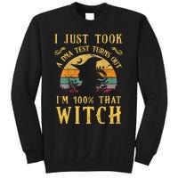 I Just Took A Dna Test Turns Out Im 100 Percent That Witch Sweatshirt