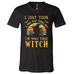 I Just Took A Dna Test Turns Out Im 100 Percent That Witch V-Neck T-Shirt