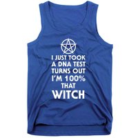 I Just Took A Dna Test Turns Out Im 100 Percent That Witch Gift Tank Top