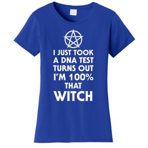 I Just Took A Dna Test Turns Out Im 100 Percent That Witch Gift Women's T-Shirt